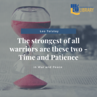 The strongest of all warriors are these two — Time and Patience. Quote by Leo Tolstoy, in War and Peace