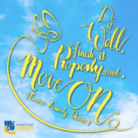 Do it well, finish it properly, and move on. Quote by Eunice Kennedy Shriver